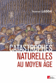 Couverture Les catastrophes naturelles au Moyen-Age (XIIe-XVe siècle) Editions CNRS (Biblis) 2020