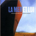 Couverture La mer et lui Editions du Rouergue (Albums) 2004