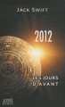 Couverture 2012 : Les jours d'avant Editions Alphée 2011