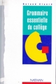 Couverture Grammaire essentielle du collège Editions Nathan 1995