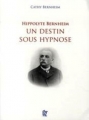 Couverture Hippolyte Bernheim un destin sous hypnose Editions JBz & Cie 2011