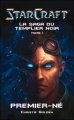 Couverture Starcraft : La saga du templier noir, tome 1 : Premiers nés Editions Panini 2011
