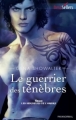 Couverture Les seigneurs de l'ombre, tome 05 : Le guerrier des ténèbres Editions Harlequin (Best sellers - Paranormal) 2011