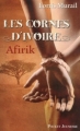 Couverture Les cornes d'ivoire, tome 1 : Afirik / Petite soeur blanche Editions Pocket (Jeunesse) 2011