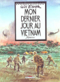 Couverture Mon dernier jour au Vietnam, mémoires Editions Delcourt 2001