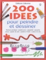 Couverture 200 idées pour peindre et dessiner Editions Usborne 2000