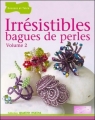 Couverture Irrésistibles bagues de perles, tome 2 Editions Dessain et Tolra (quatre mains) 2005