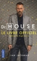 Couverture Dr. House : Le livre officiel Editions Pocket (Documents et essais) 2011