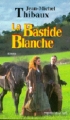 Couverture La bastide blanche, tome 1 Editions Les Presses de la Cité (Terres de France) 1997