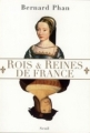 Couverture Rois et Reines de France Editions Seuil 2008