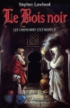 Couverture Les Croisades celtiques, tome 2 : Le Bois noir Editions Buchet / Chastel 2002