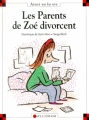 Couverture Les parents de Zoé divorcent Editions Calligram (Ainsi va la vie) 1992