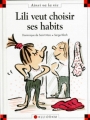 Couverture Lili veut choisir ses habits Editions Calligram (Ainsi va la vie) 1995