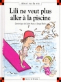 Couverture Lili ne veut plus aller à la piscine Editions Calligram (Ainsi va la vie) 1997