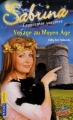 Couverture Sabrina, l'apprentie sorcière, tome 27 : Voyage au Moyen-Âge Editions Pocket (Junior) 2004