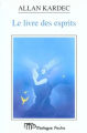 Couverture Le Livre des esprits Editions de Mortagne 1995