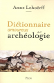 Couverture Dictionnaire amoureux de l'archéologie Editions Plon (Dictionnaire amoureux) 2021