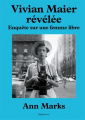 Couverture Vivian Maier révélée : Enquête sur une femme libre Editions Delpire 2021