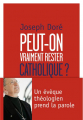Couverture Peut-on vraiment rester catholique ? Editions Bayard 2012