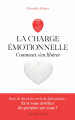 Couverture La charge émotionnelle : Comment s'en libérer Editions Larousse 2021