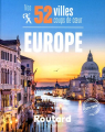 Couverture Nos 52 villes coups de coeur : Europe Editions Hachette 2021