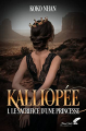 Couverture Kalliopée, tome 1 : Le sacrifice d'une princesse Editions Black Ink 2021