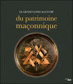 Couverture Le grand livre illustré du patrimoine maçonnique  Editions Le Cherche midi 2011