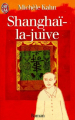 Couverture Shangaï-la-Juive Editions J'ai Lu 1999