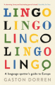 Couverture Lingo: A Language Spotter's Guide to Europe Editions Profile Books 2014