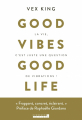Couverture Good Vibes, Good Life Editions Leduc.s (Pratique) 2021