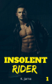 Couverture Insolent Rider, tome 1 Editions Autoédité 2020