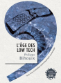 Couverture L'Âge des low tech Editions Seuil (Anthropocène) 2014