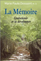 Couverture La Mémoire : L'entretenir et la développer  Editions Le Dauphin Blanc 2008