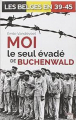 Couverture Moi, le seul évadé de Buchenwald Editions Jourdan 2009