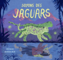 Couverture Soyons des jaguars Editions L'École des loisirs 2021