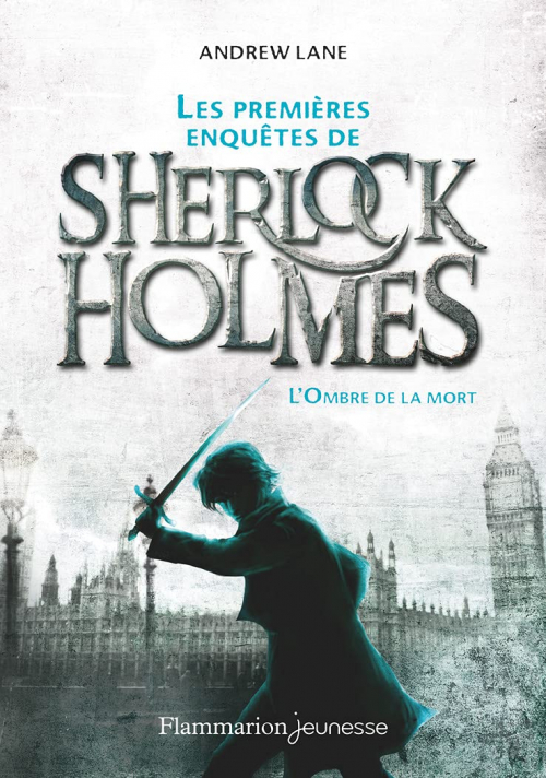 Couverture Les premières aventures de Sherlock Holmes, tome 1 : L'ombre de la mort
