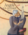 Couverture Angèle et le cerisier Editions L'Atelier du Poisson Soluble 2011
