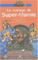Couverture Le mariage de Super-Mamie Editions Hatier (Jeunesse) 2003