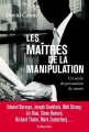 Couverture Les maîtres de la manipulation : un siècle de persuasion de masse Editions Tallandier 2021