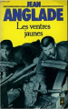 Couverture La saga des coutelets de Thiers, tome 1 : Les ventres jaunes Editions Presses pocket 1981
