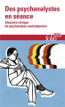 Couverture Des psychanalystes en séance : Glossaire clinique de psychanalyse contemporaine Editions Folio  (Essais) 2016