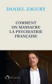 Couverture Comment on massacre la psychiatrie française Editions de l'Observatoire 2021