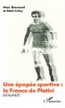 Couverture Une épopée sportive, la France de Platini 1976 - 1987 Editions L'Harmattan 2012