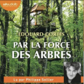 Couverture Par la force des arbres Editions Audiolib 2021