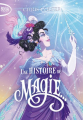 Couverture Une histoire de magie, tome 1 Editions Michel Lafon (Poche) 2021