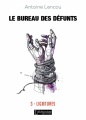 Couverture Le Bureau des Défunts, tome 3 : Ligatures Editions L'Alchimiste 2021