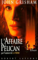 Couverture L'affaire Pélican Editions Robert Laffont (Best-sellers) 1992