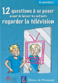 Couverture 12 questions à se poser avant de laisser les enfants regarder la télévision  Editions de l'Emmanuel 2010