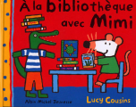 Couverture À la bibliothèque avec Mimi Editions Albin Michel (Jeunesse) 2005