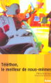 Couverture Téléthon,  le meilleur. de nous-mêmes Editions Balland 2003